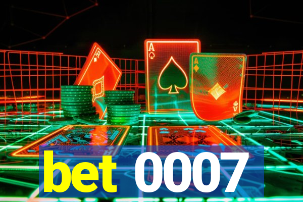 bet 0007